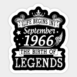 Life Begins In September 1966 The Birth Of Legends Happy Birthday 54 Years Old To Me You Sticker